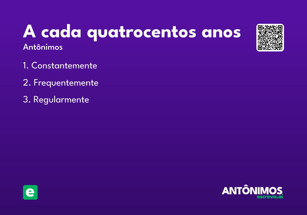 a cada quatrocentos anos