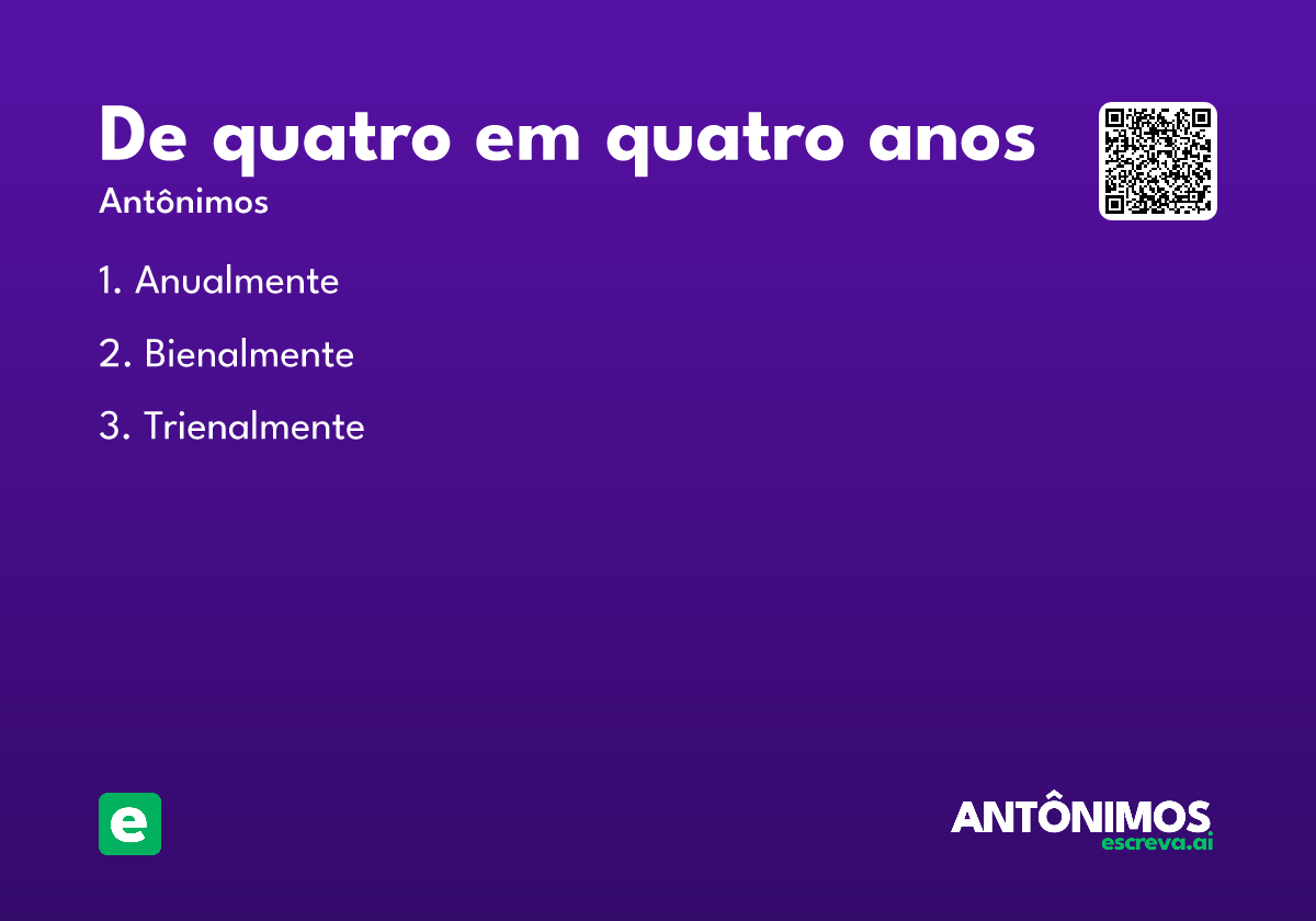de quatro em quatro anos