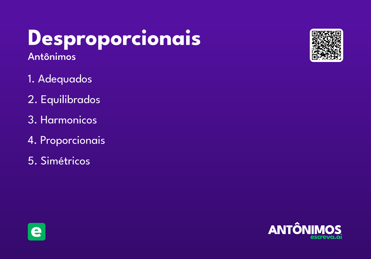 desproporcionais