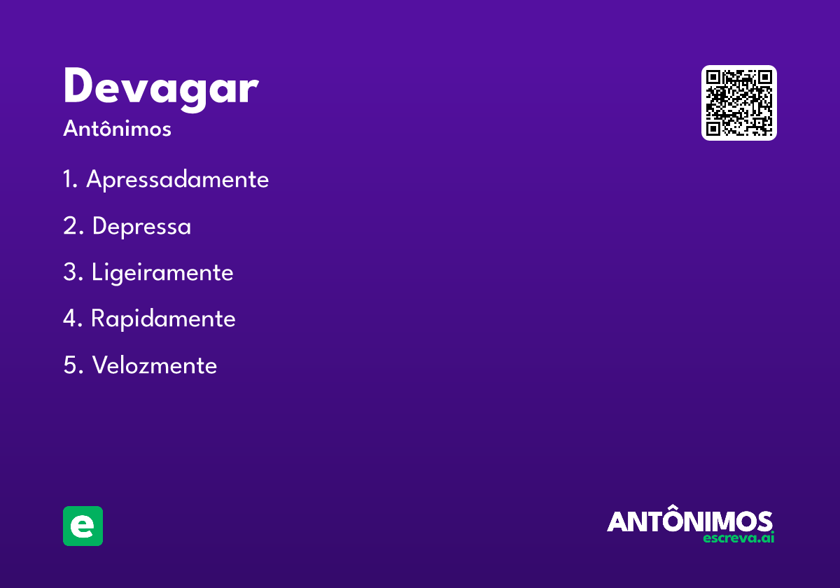 devagar