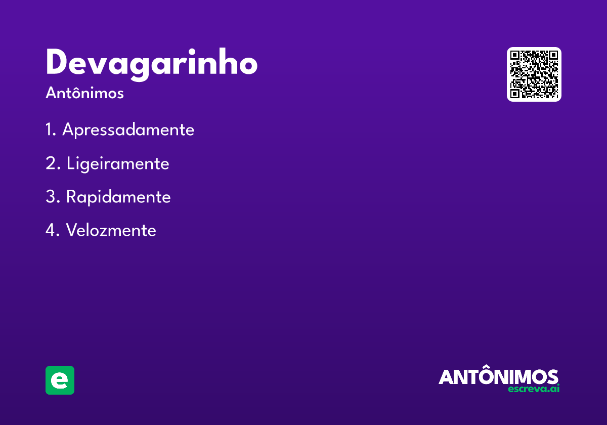 devagarinho