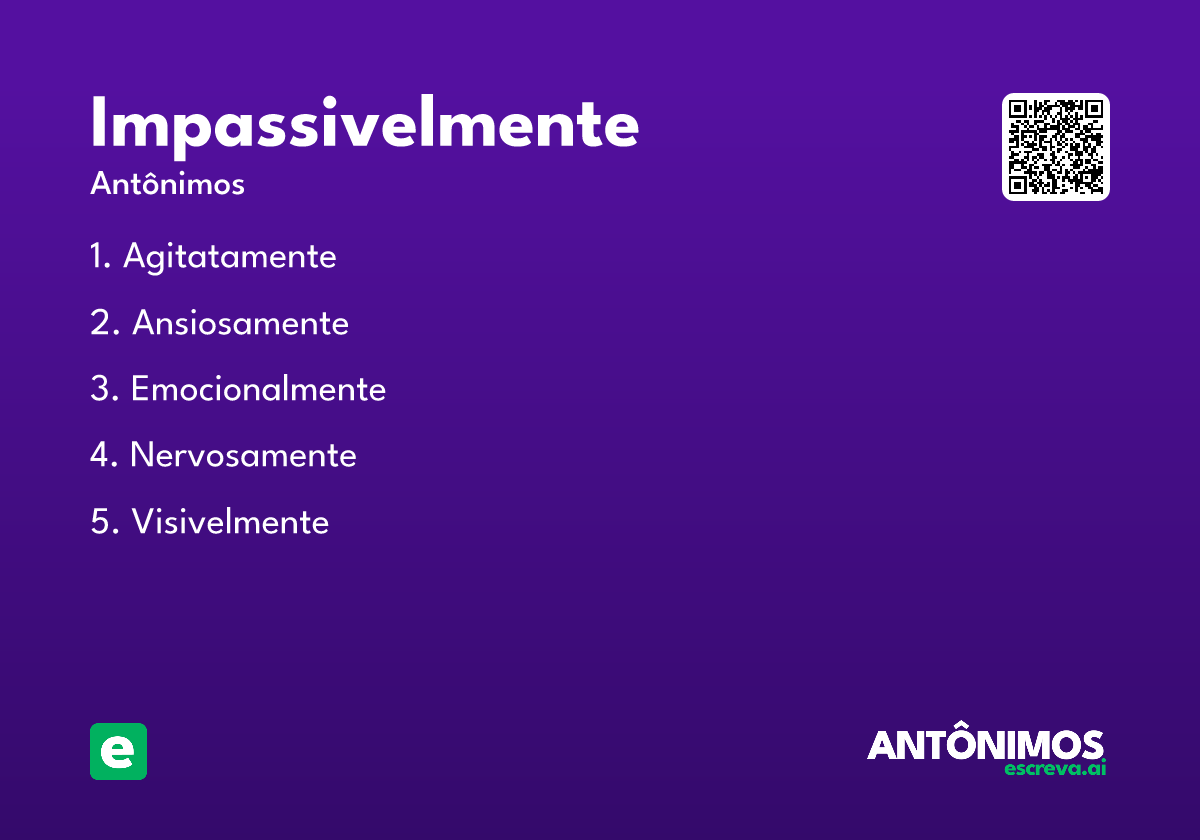 impassivelmente