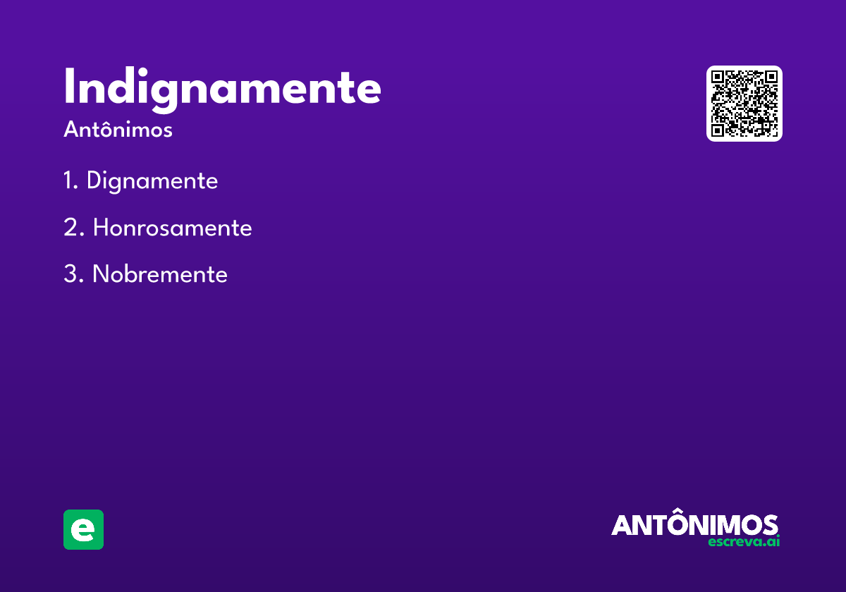 indignamente
