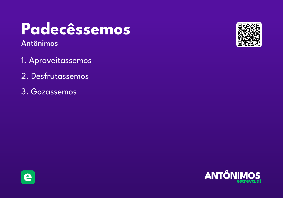 padecêssemos