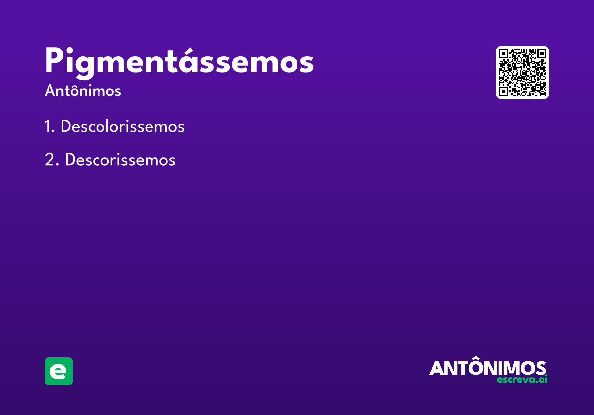pigmentássemos