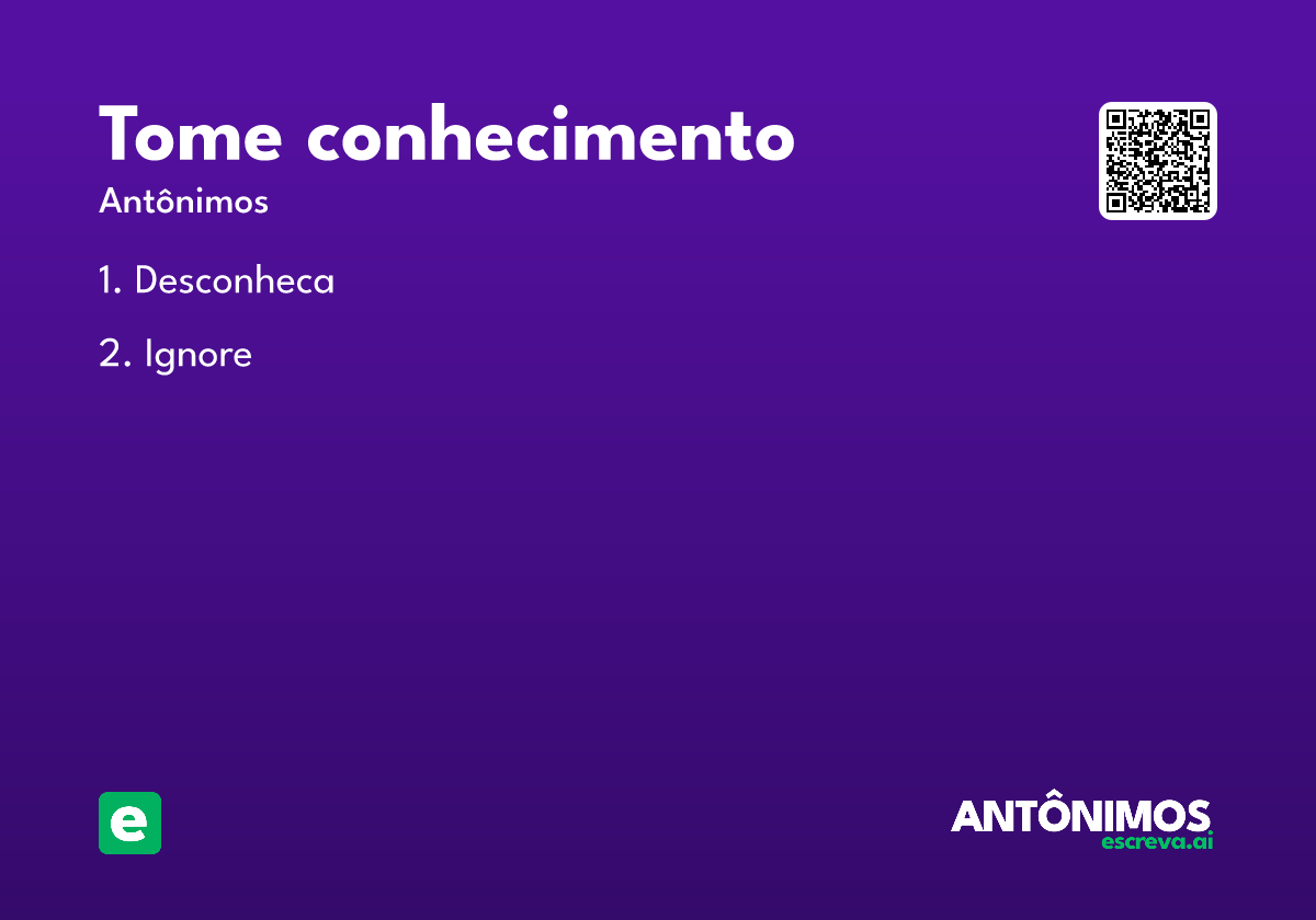 tome conhecimento
