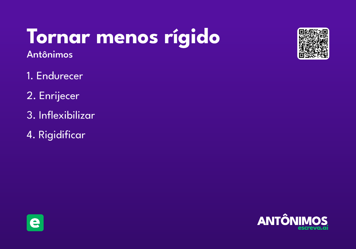 tornar menos rígido