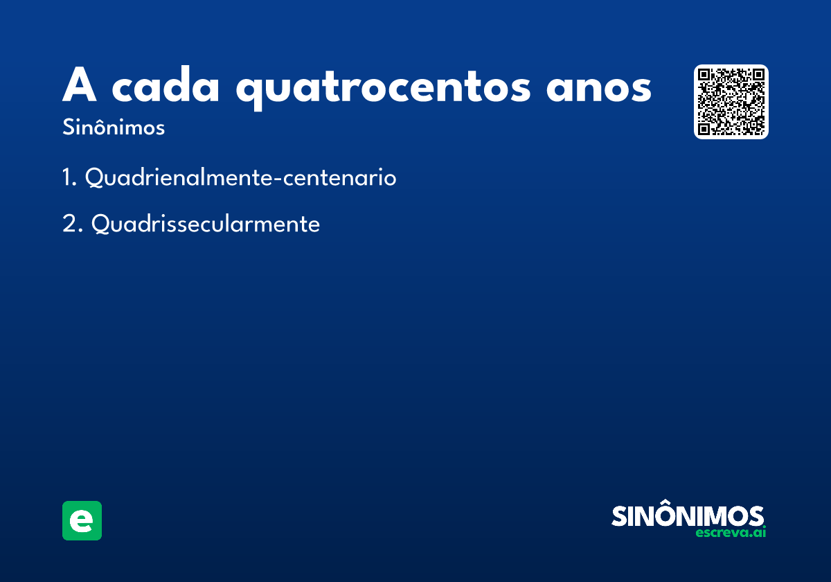 a cada quatrocentos anos