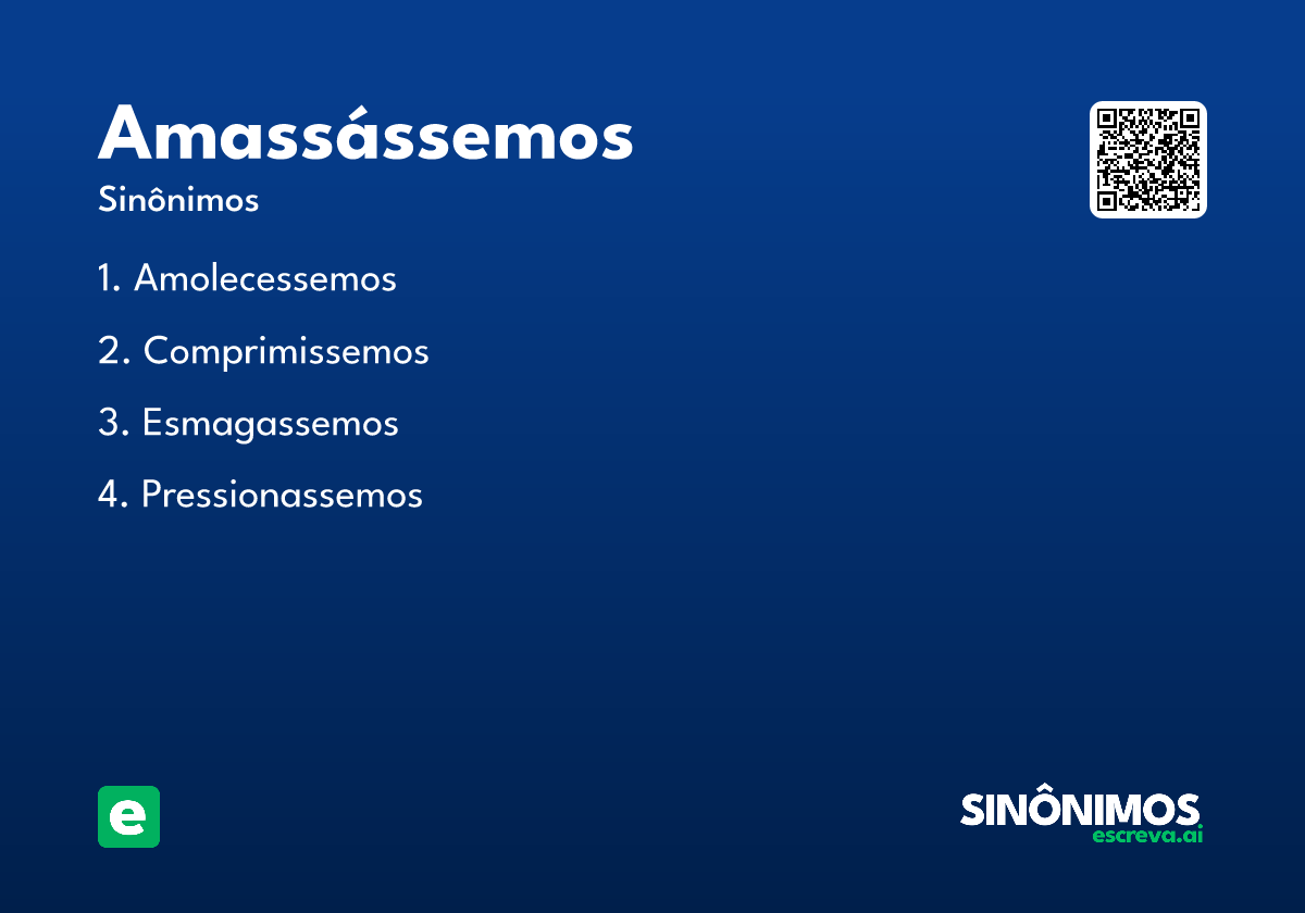 amassássemos