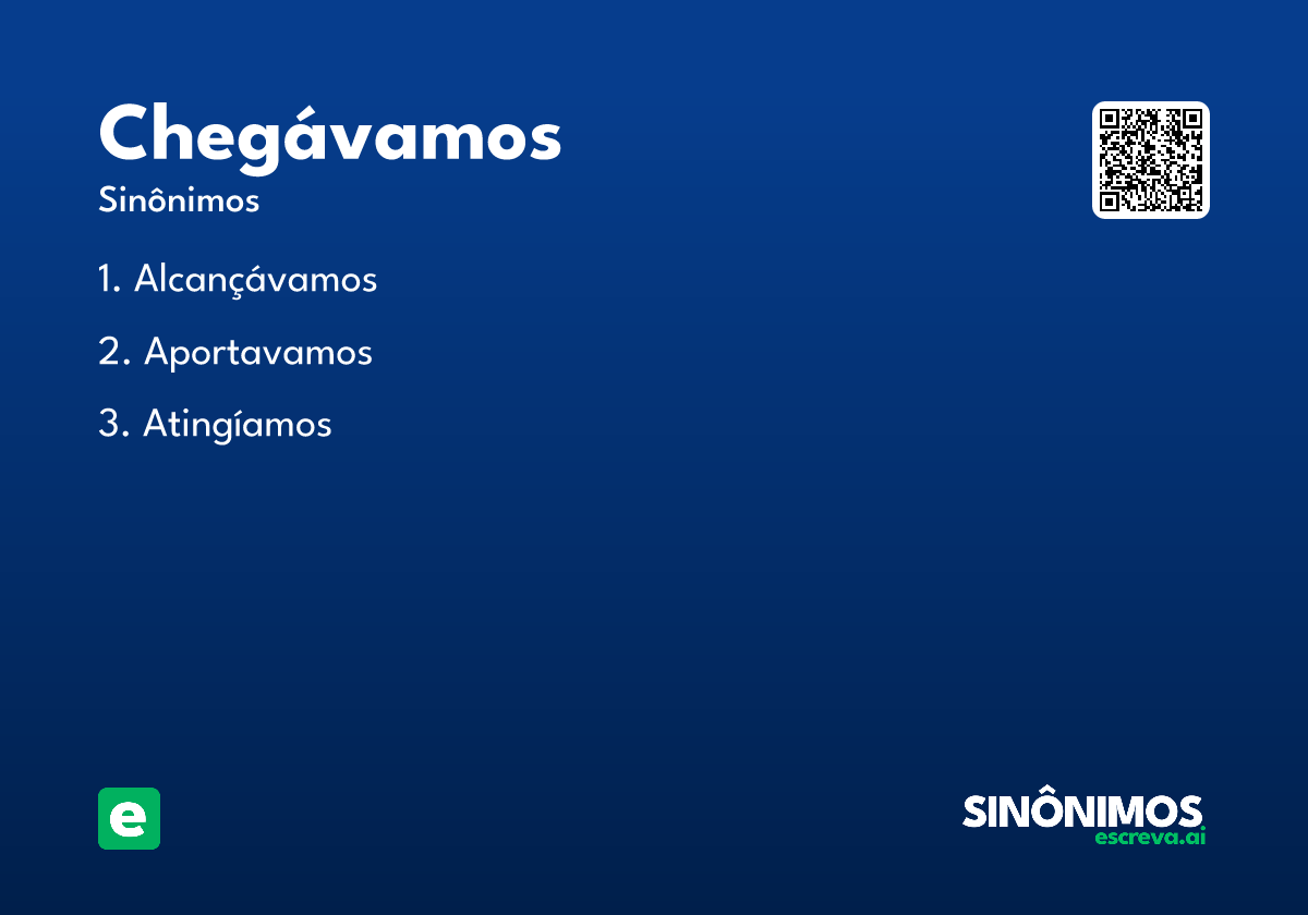 chegávamos