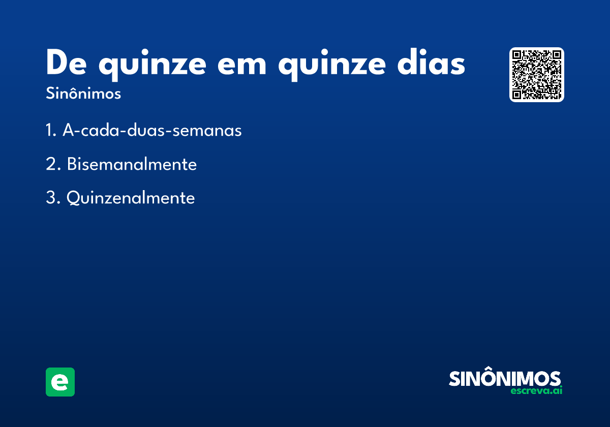 de quinze em quinze dias