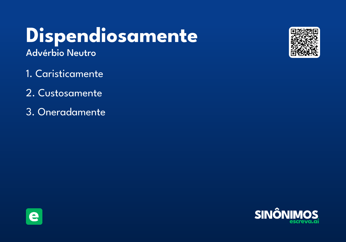 dispendiosamente