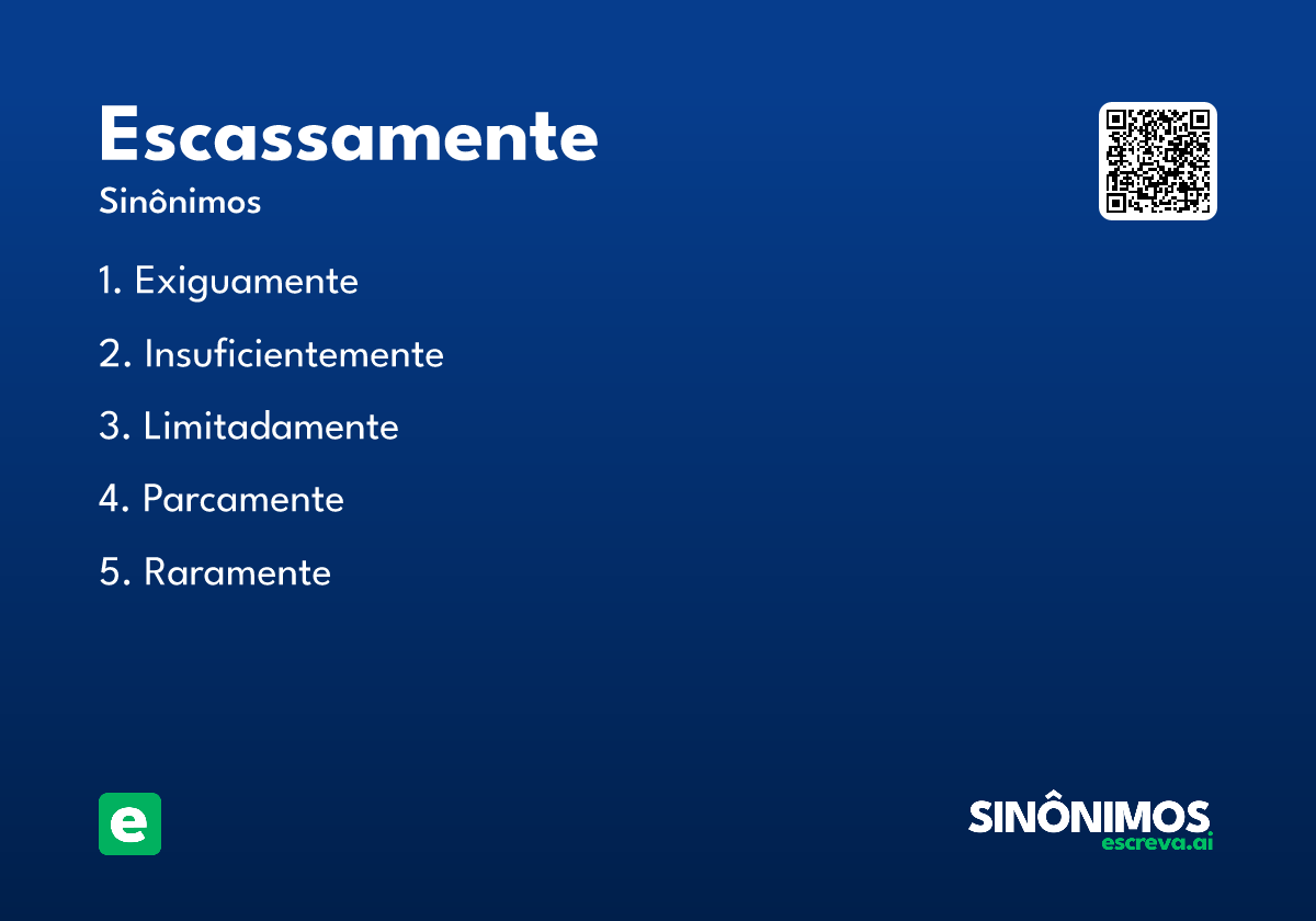 escassamente