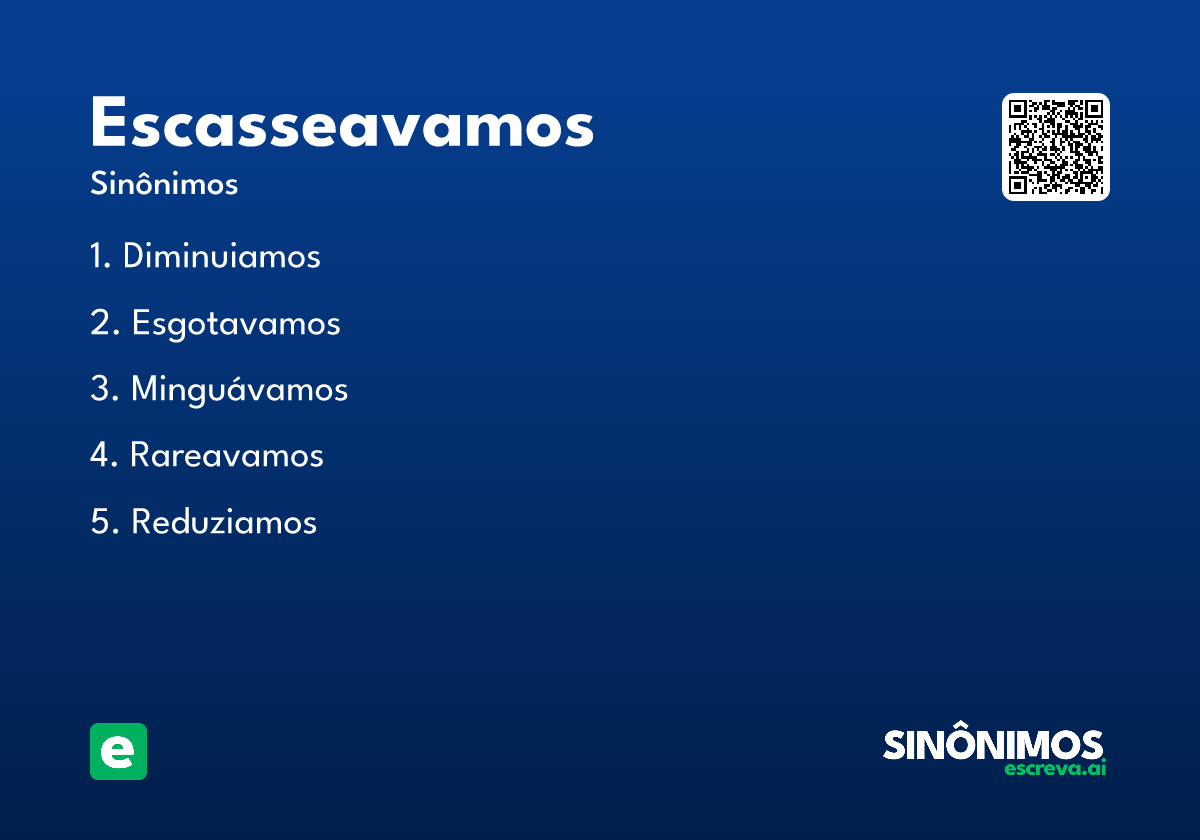 escasseavamos