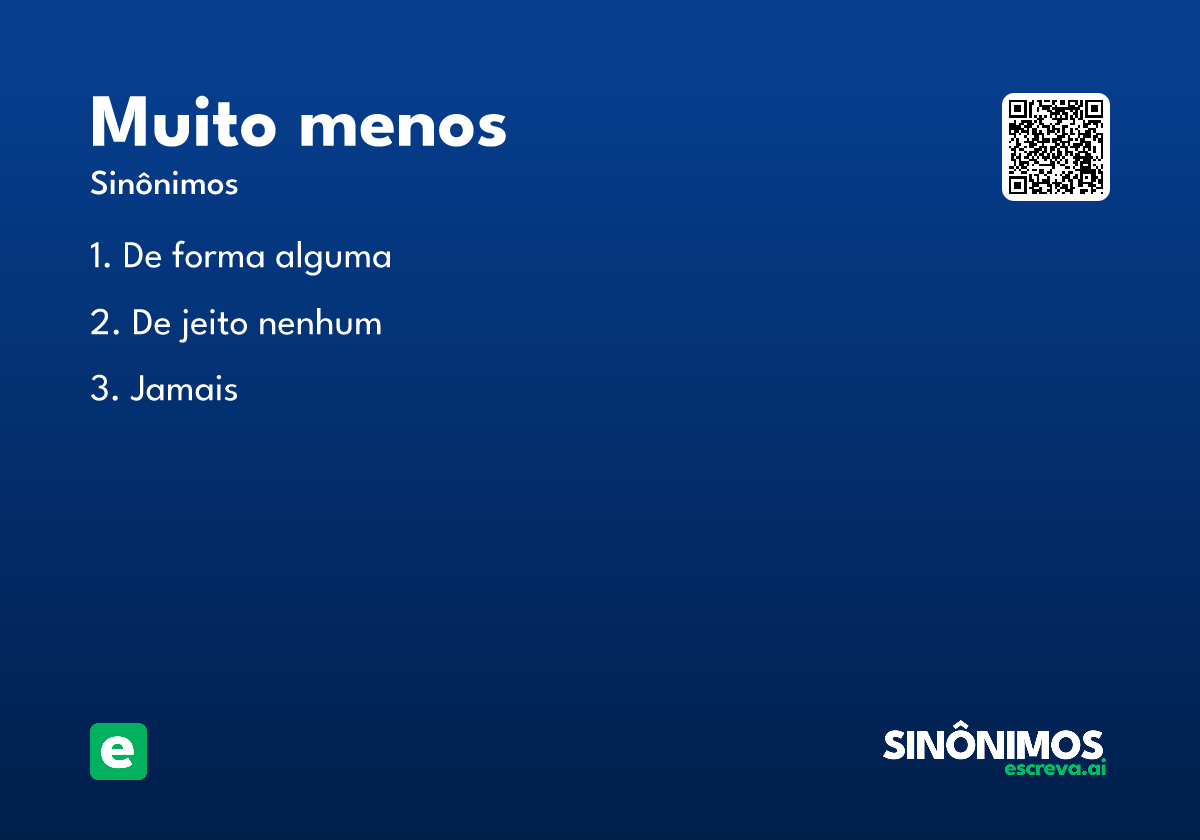 muito menos