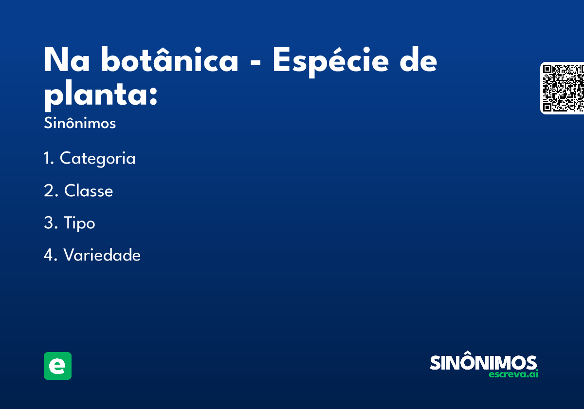 Na botânica – Espécie de planta: