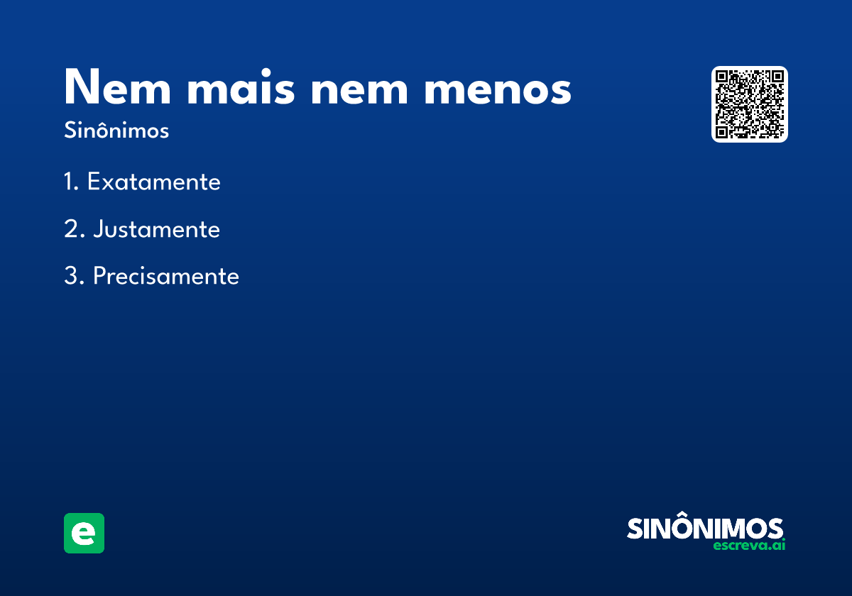 nem mais nem menos