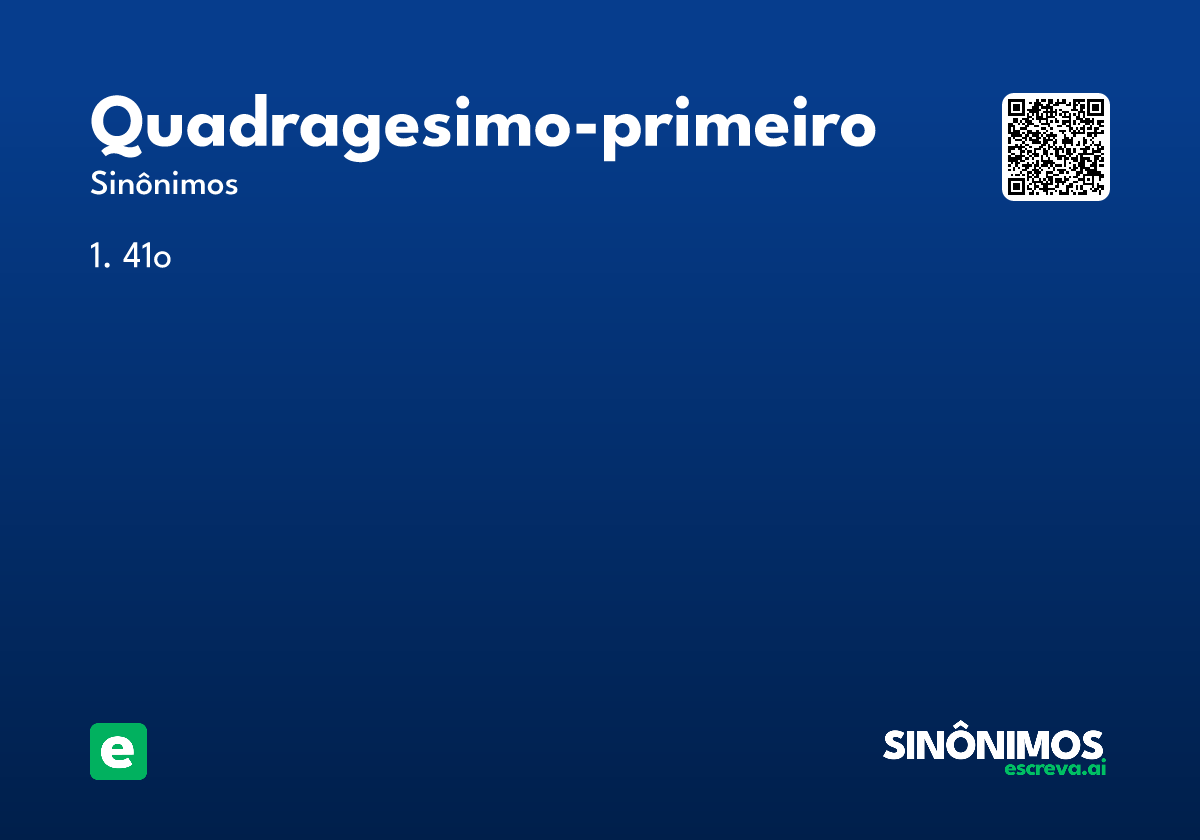 quadragesimo-primeiro