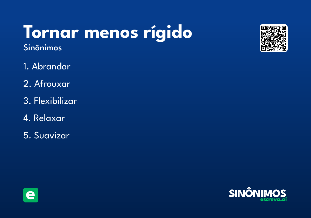 tornar menos rígido