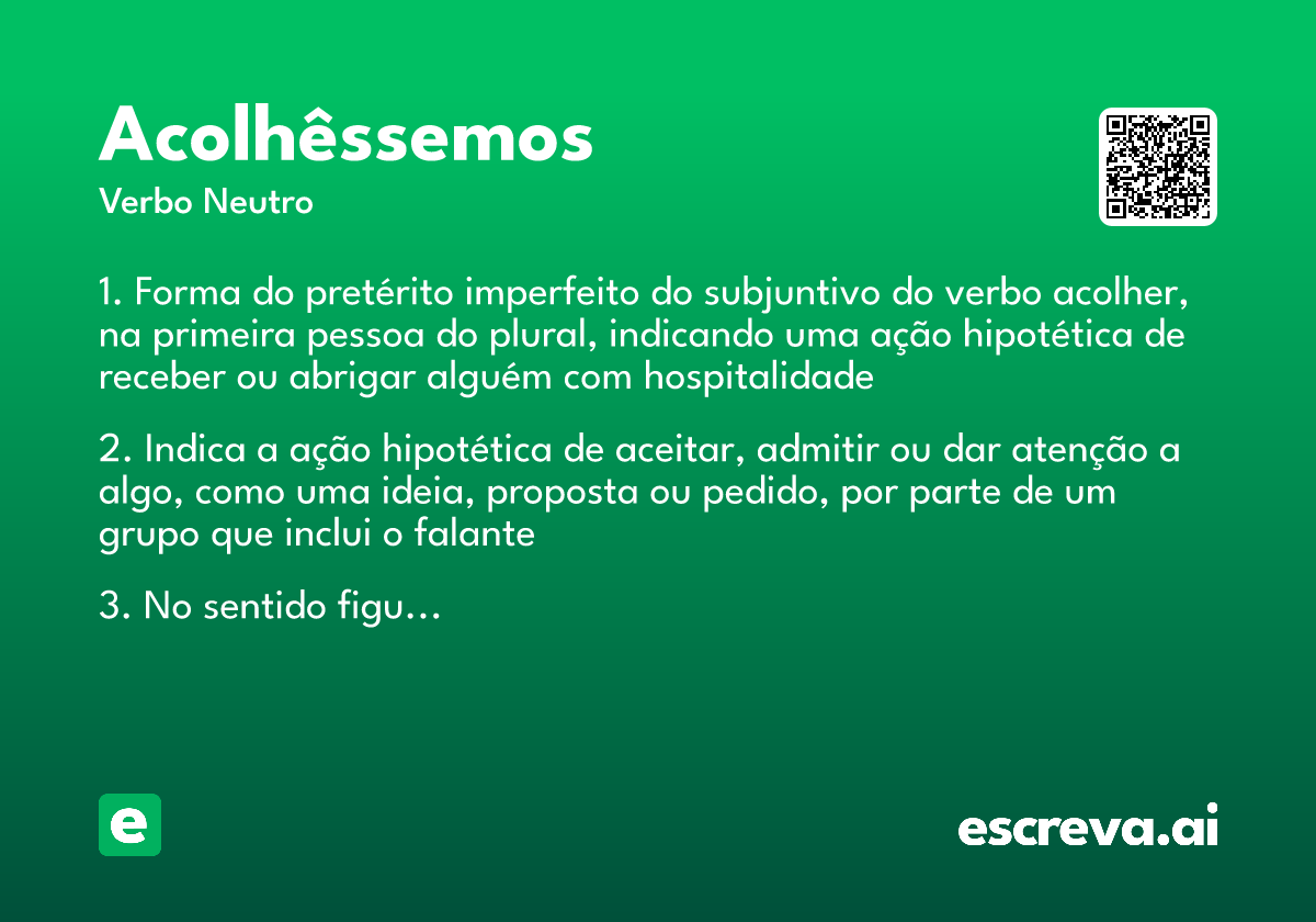 acolhêssemos