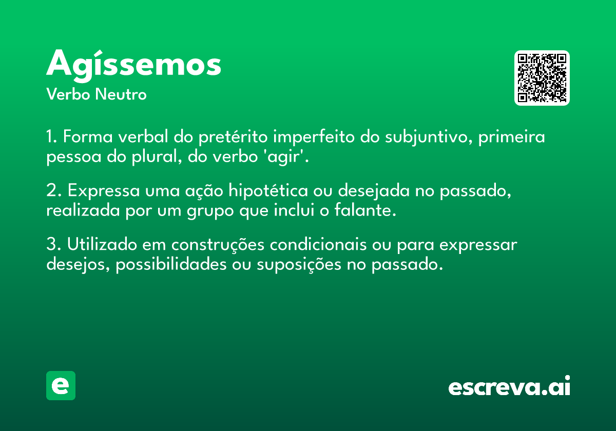 agíssemos