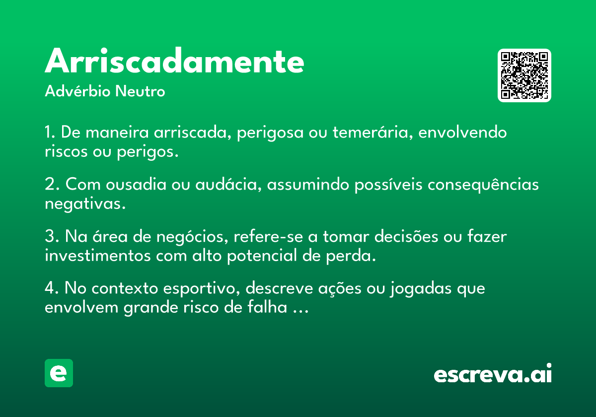 arriscadamente