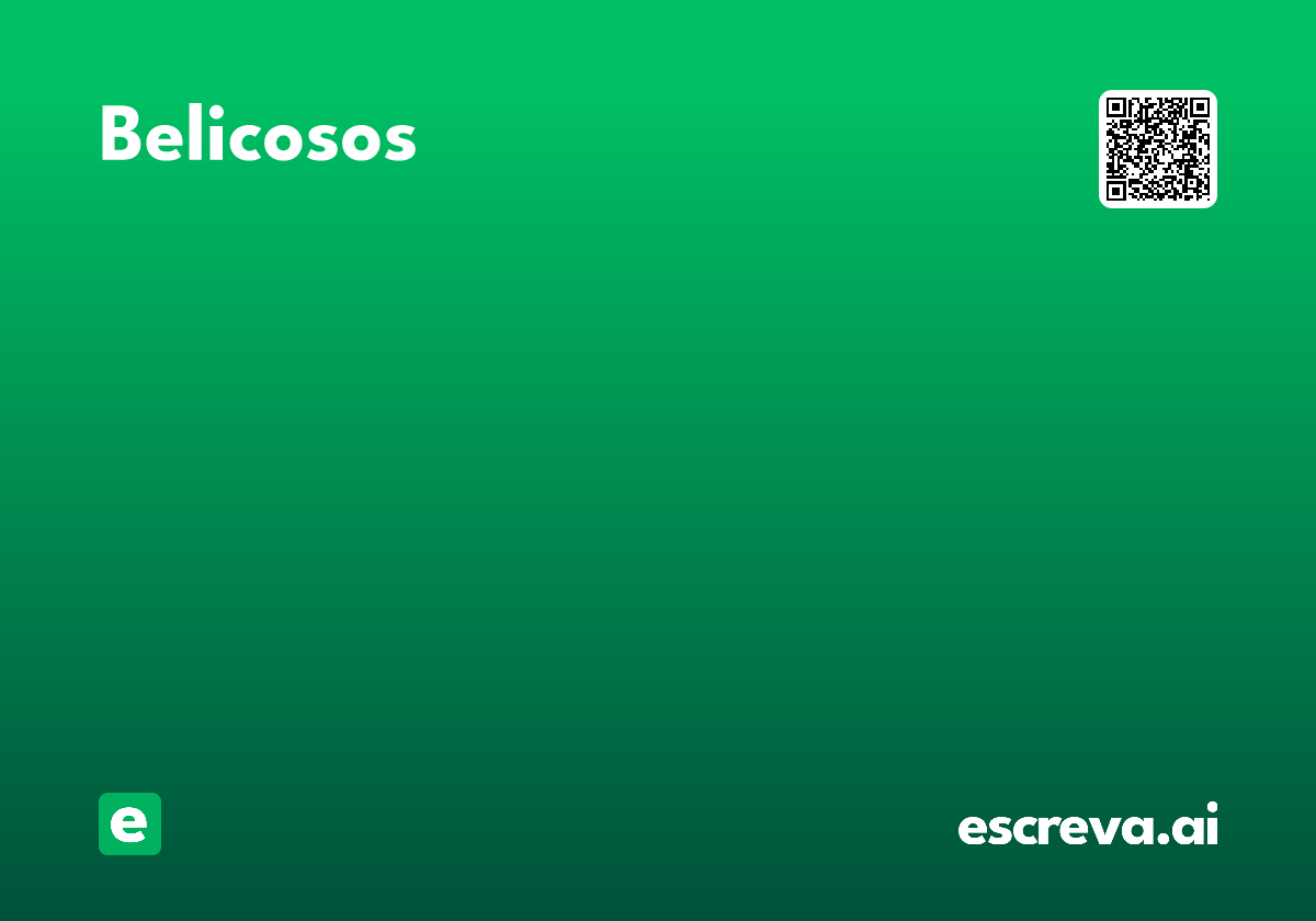 belicosos