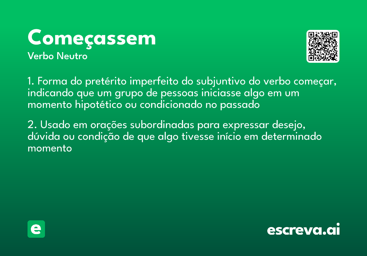 começassem