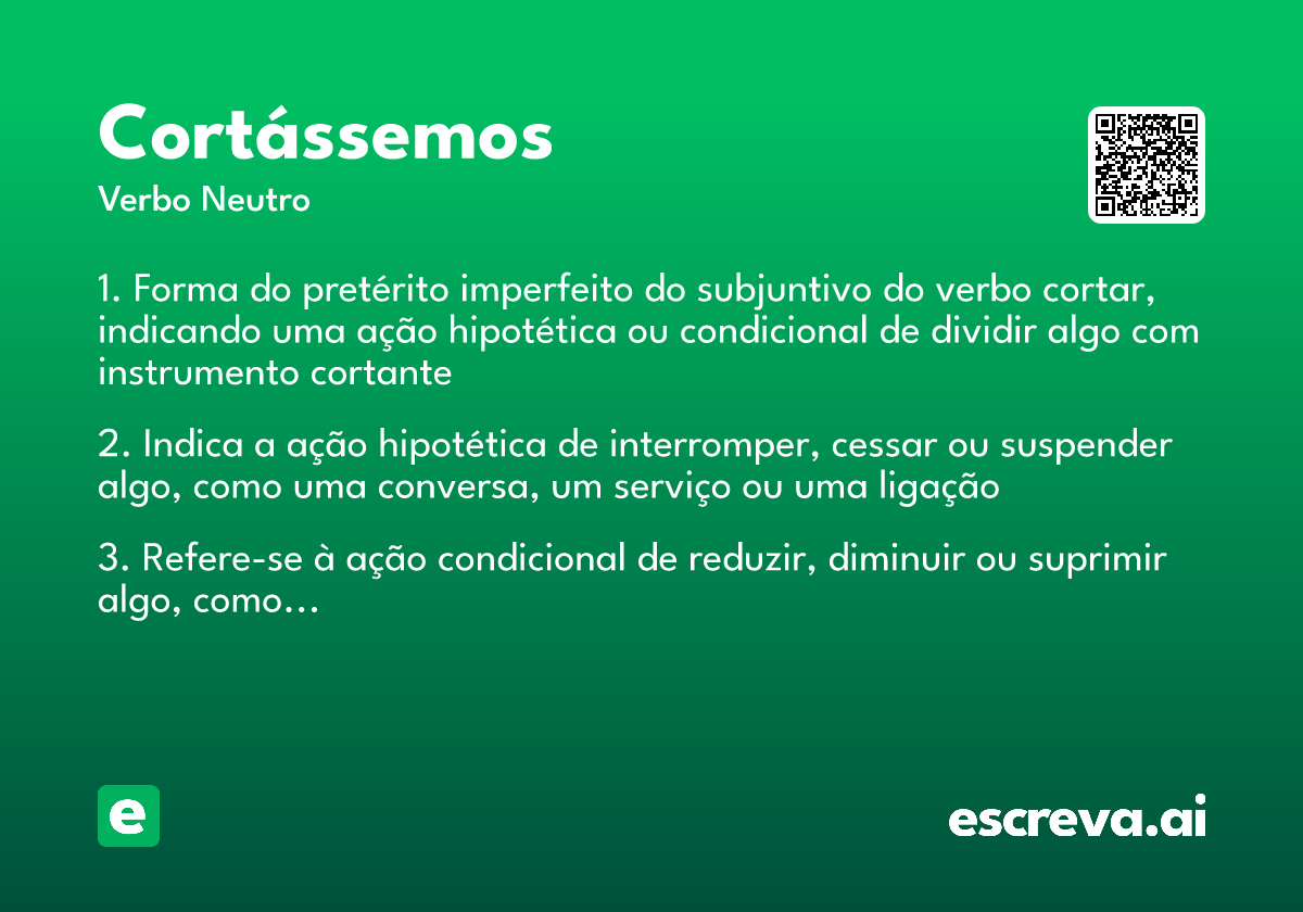 cortássemos