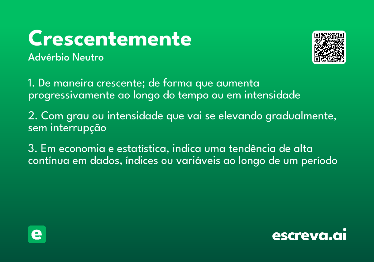 crescentemente