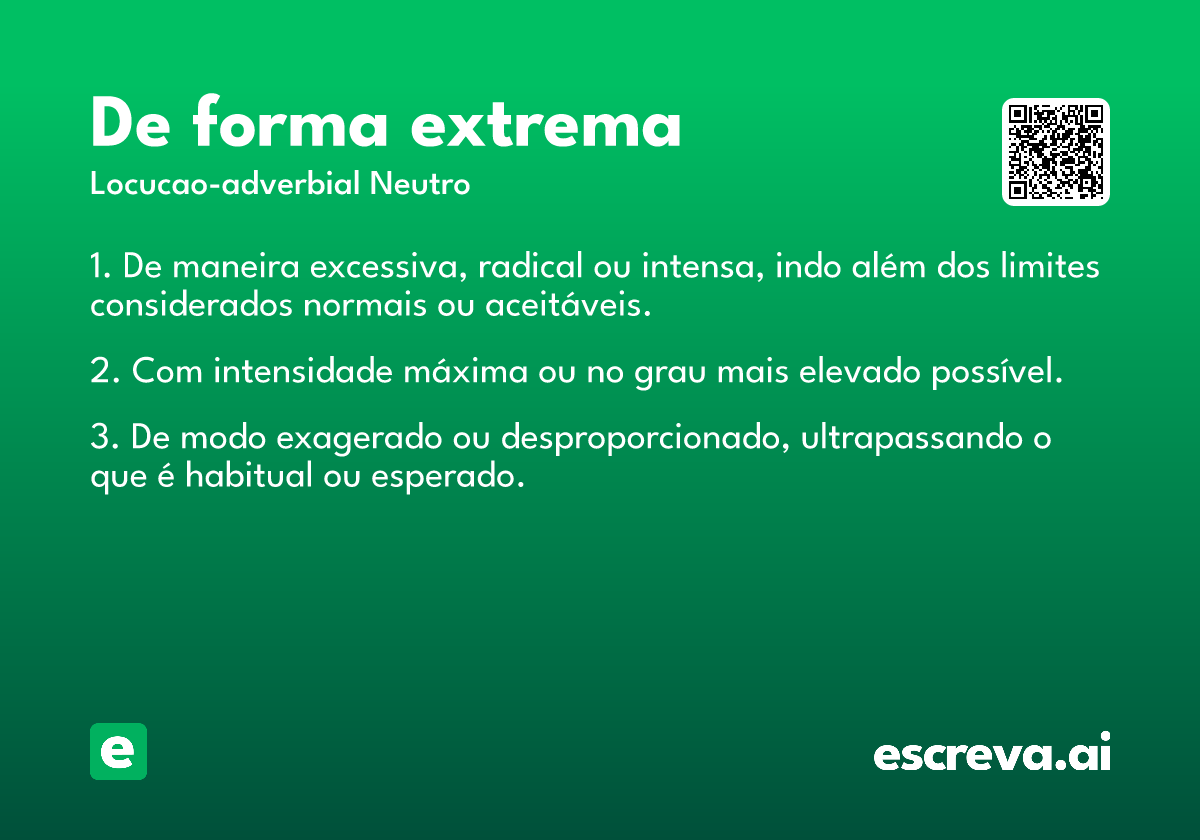 de forma extrema