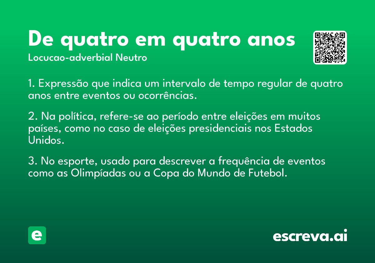 de quatro em quatro anos