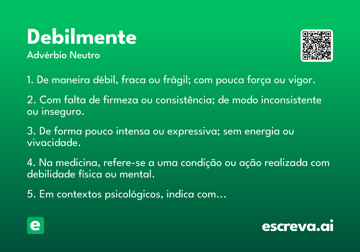 debilmente