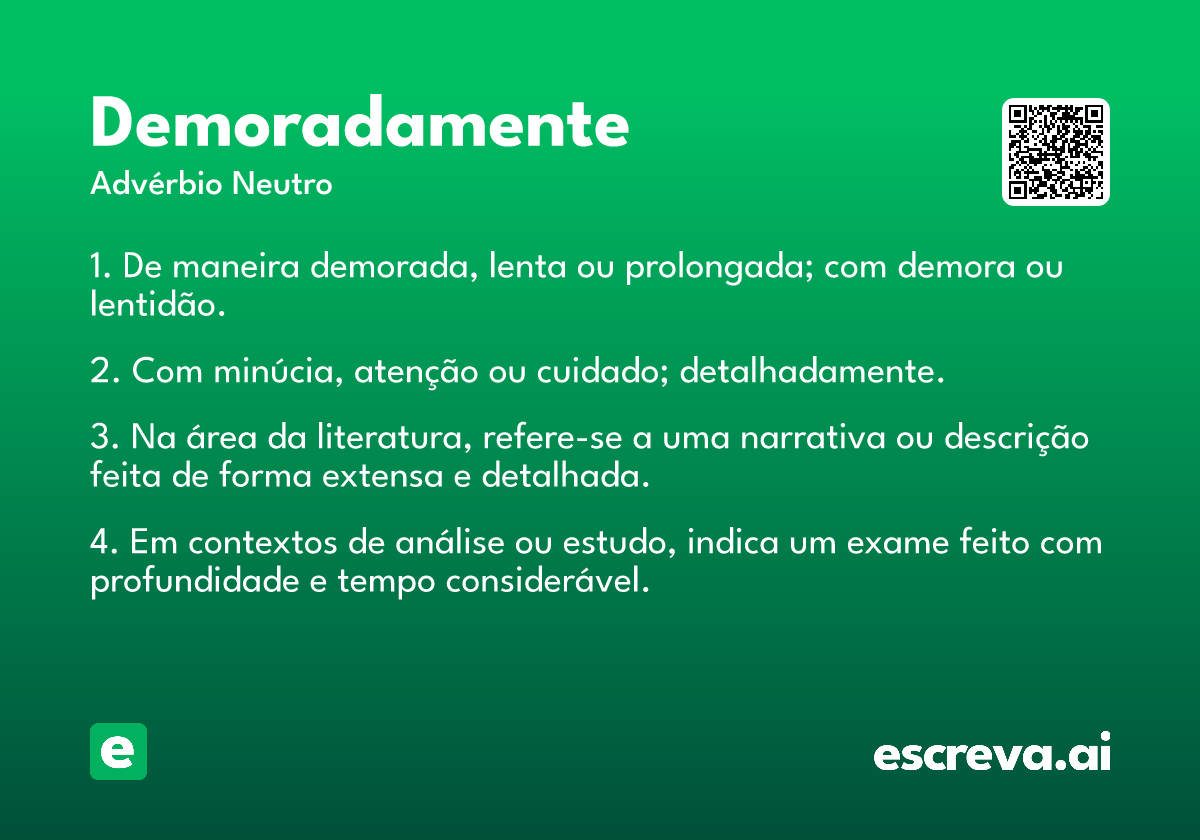 demoradamente
