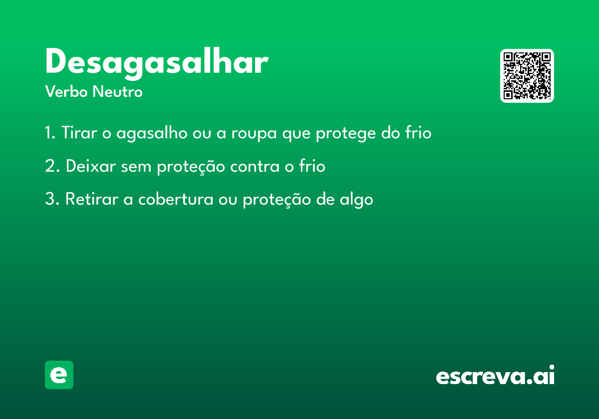 desagasalhar
