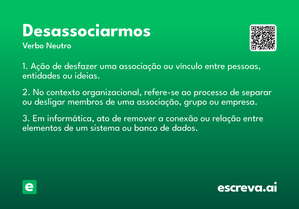 desassociarmos