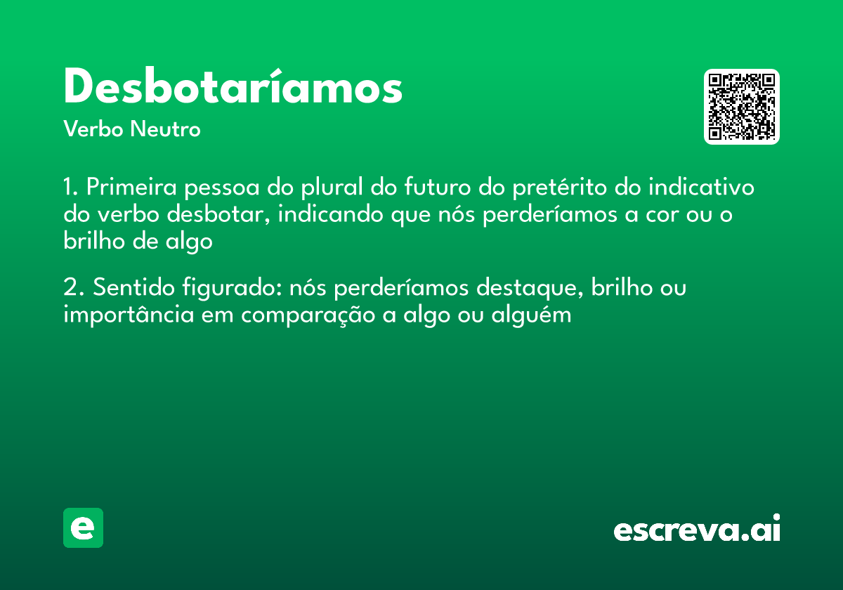 desbotaríamos