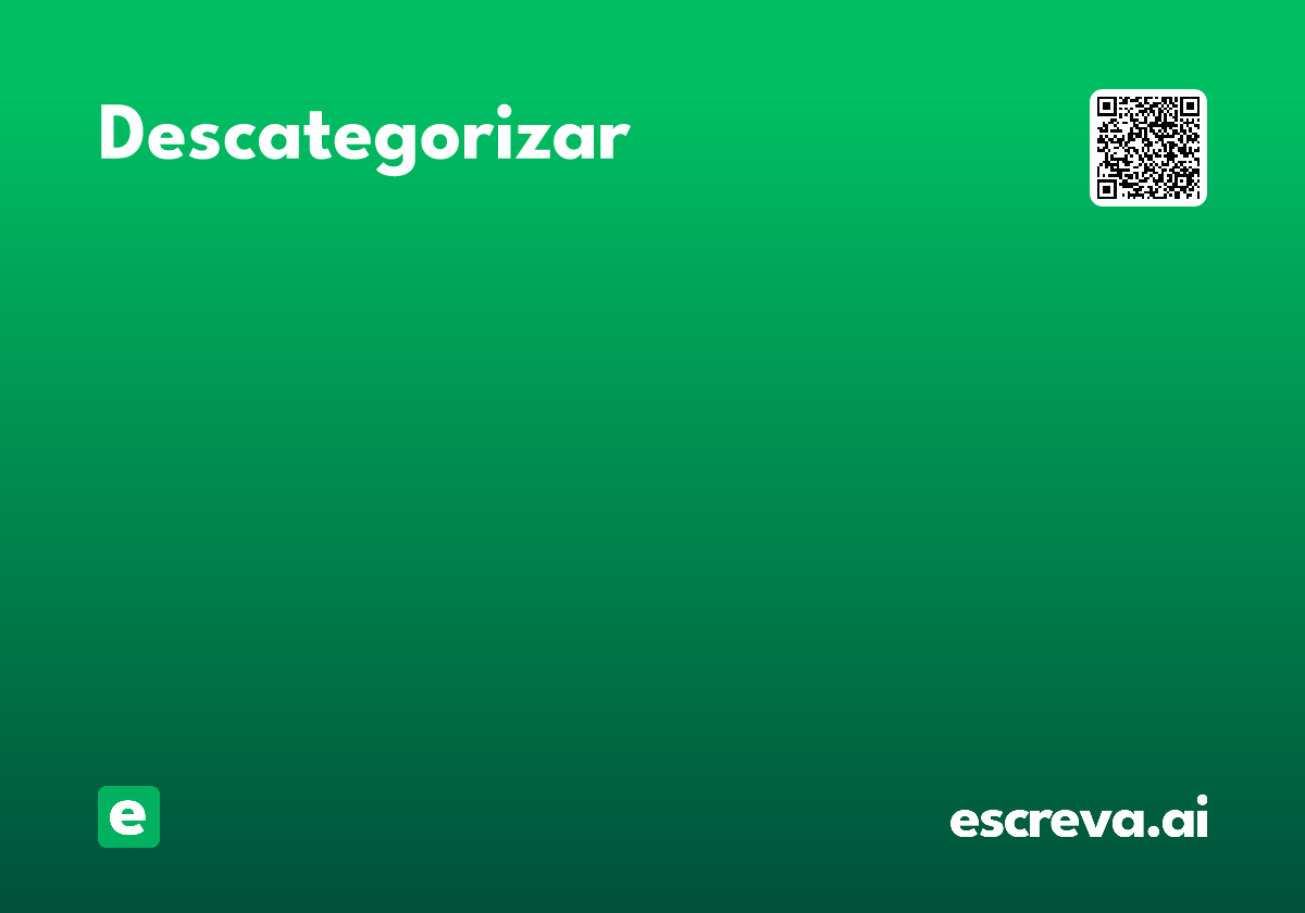 descategorizar