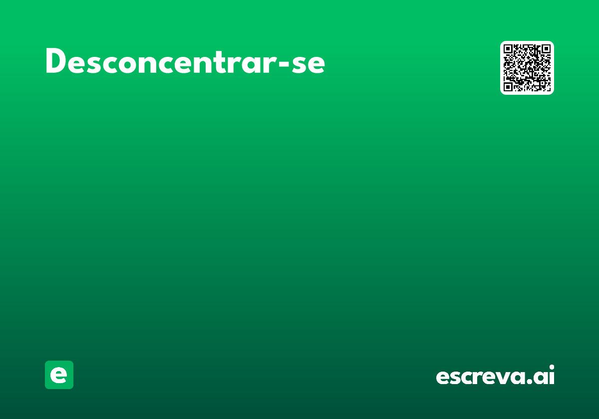 desconcentrar-se