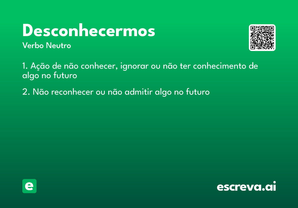 desconhecermos