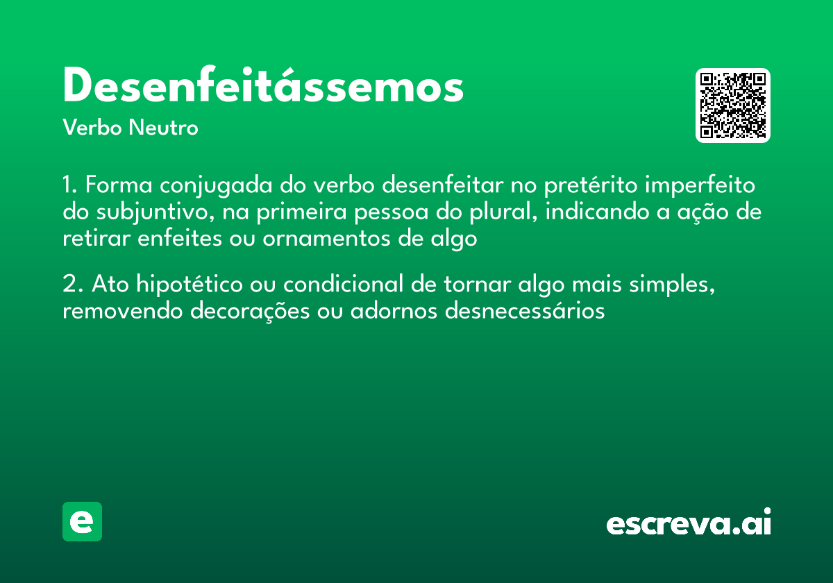 desenfeitássemos