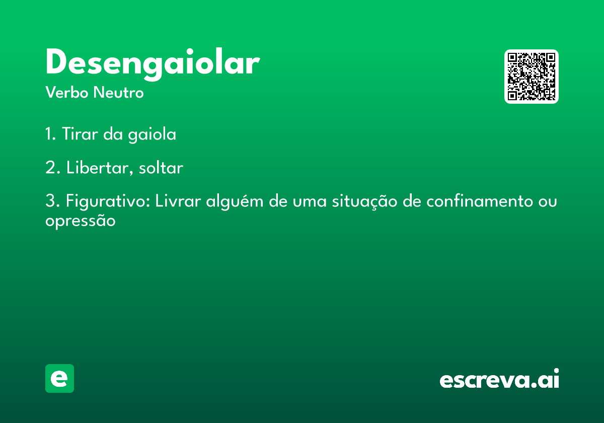 desengaiolar