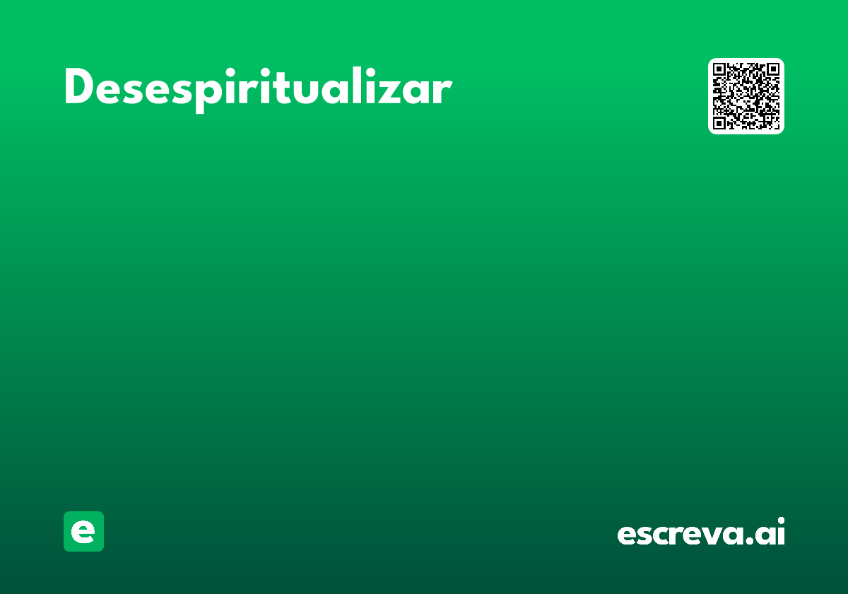 desespiritualizar