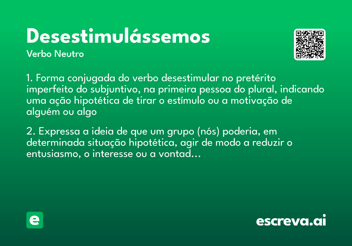 desestimulássemos