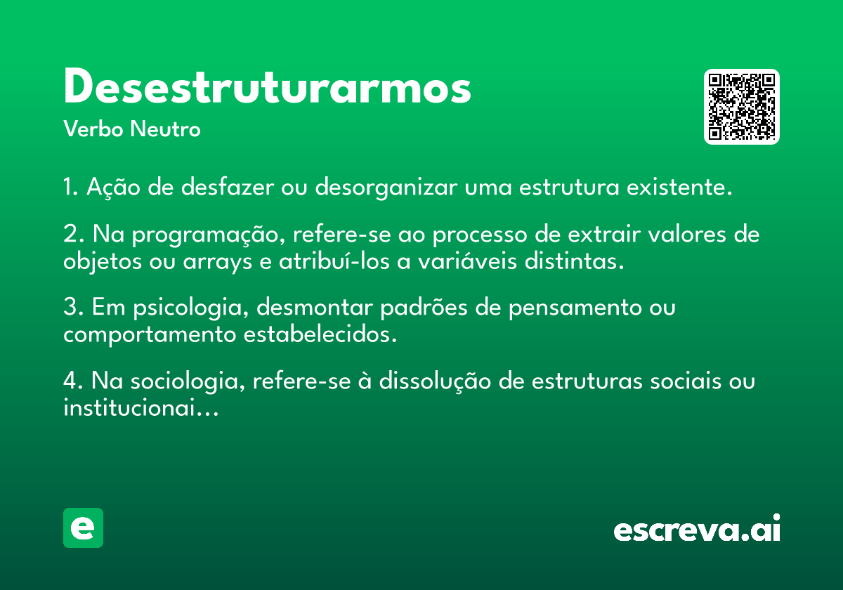 desestruturarmos
