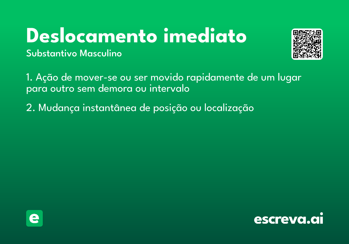 deslocamento imediato