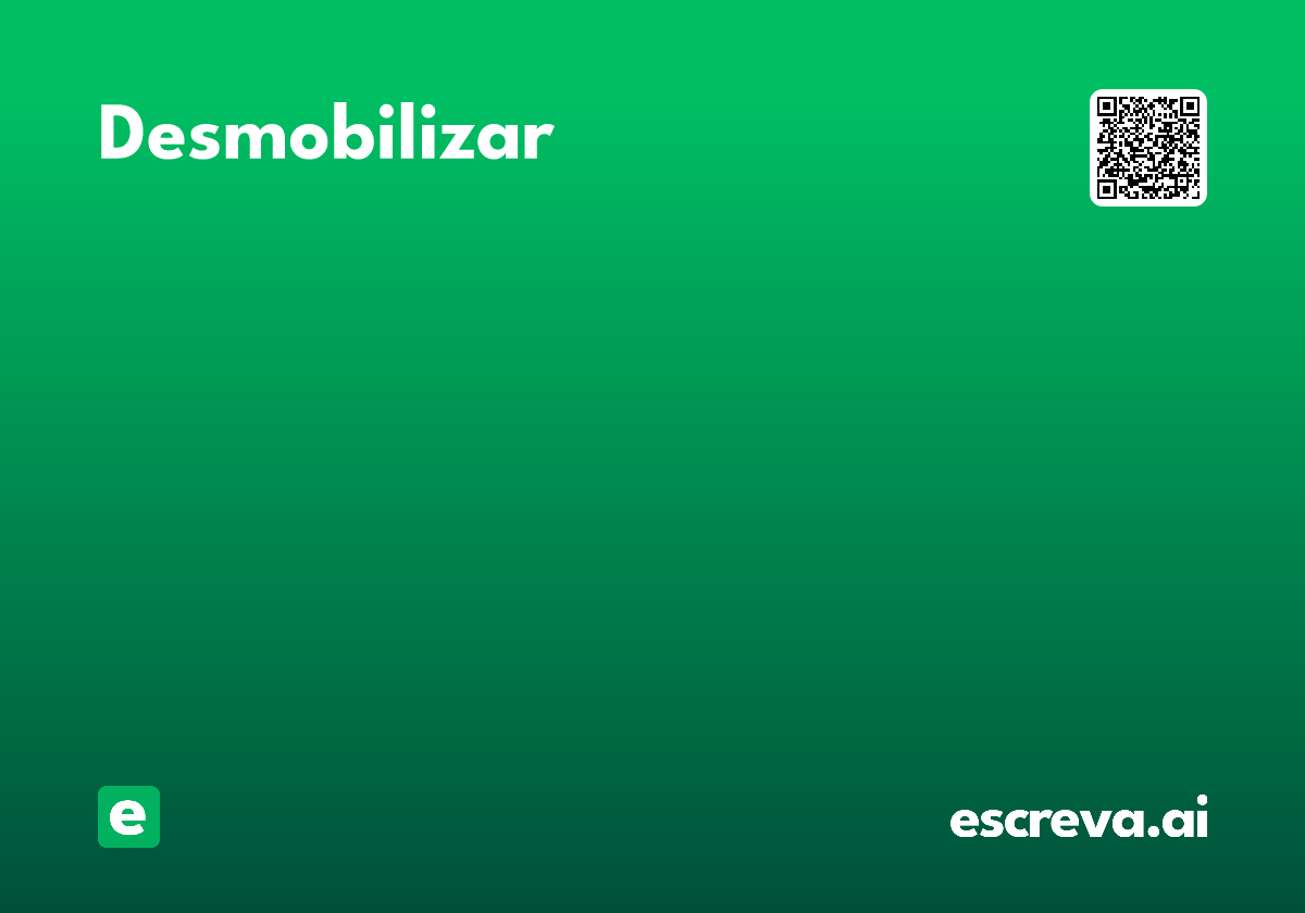 desmobilizar
