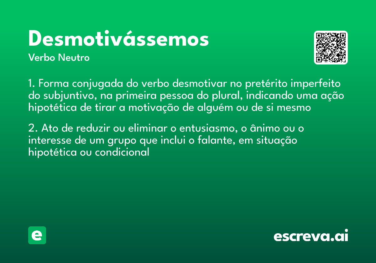 desmotivássemos