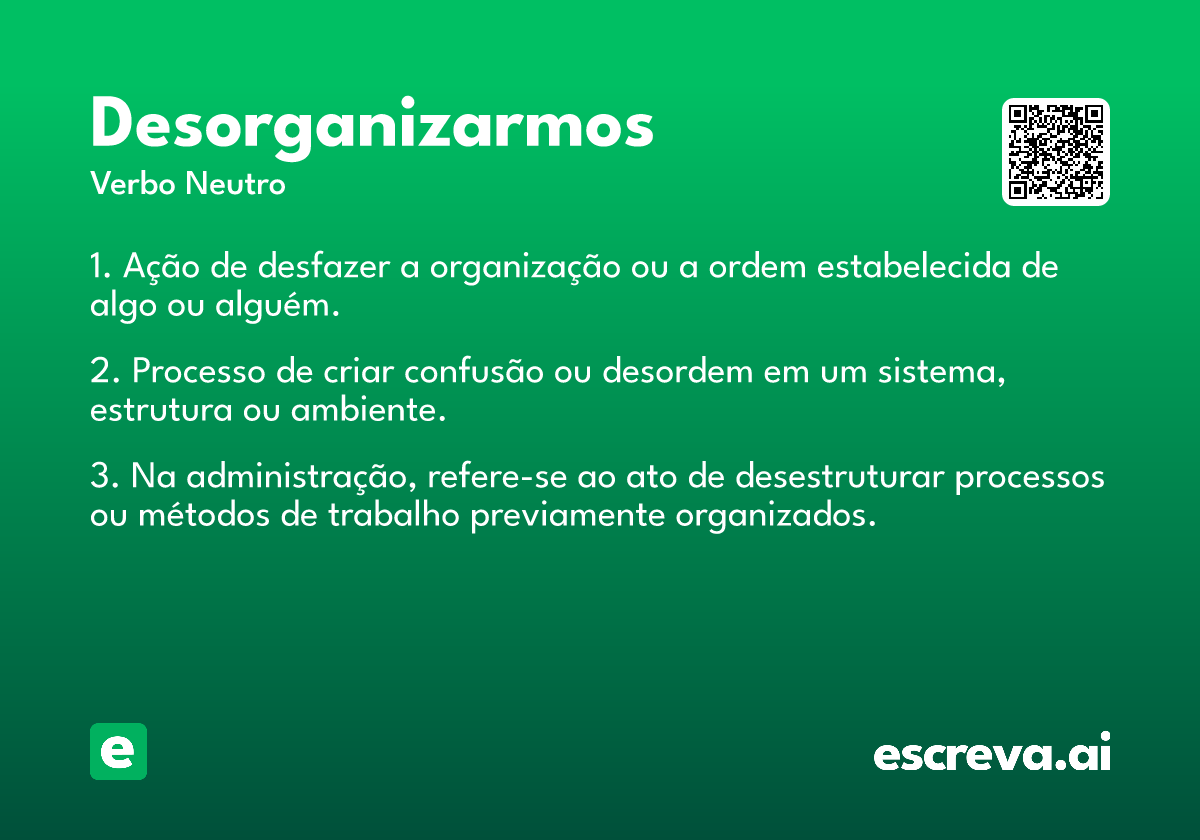 desorganizarmos
