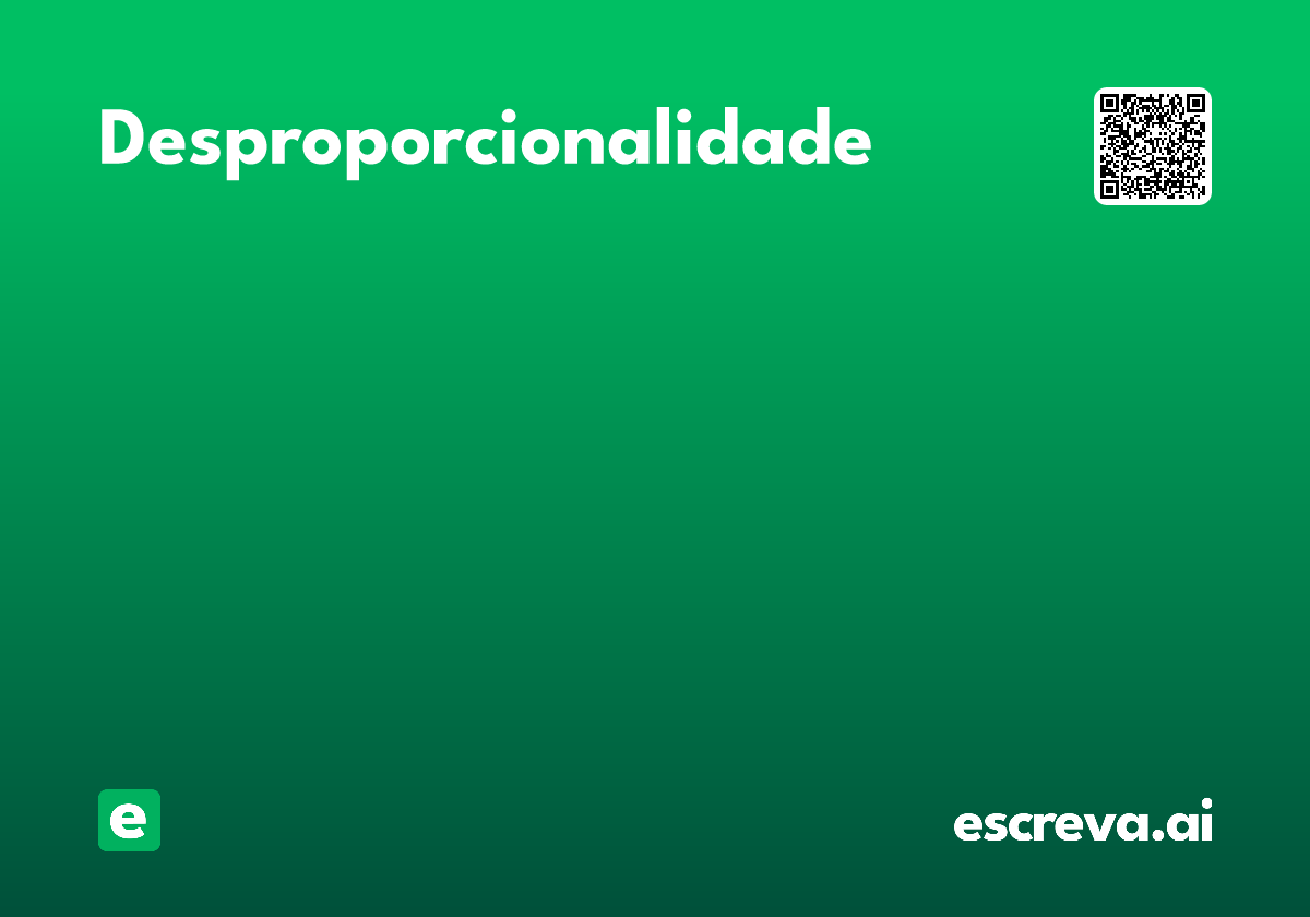 desproporcionalidade
